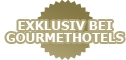 Exklusiv bei GourmetHotels